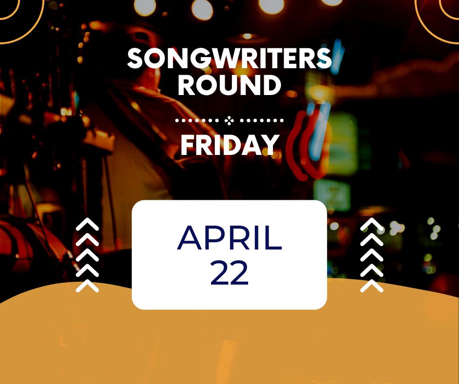 songwriters round songwriters round april 22